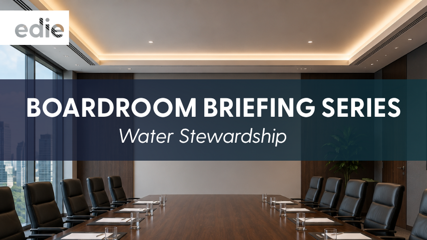 Boardroom Briefing: Building the business case to act on water